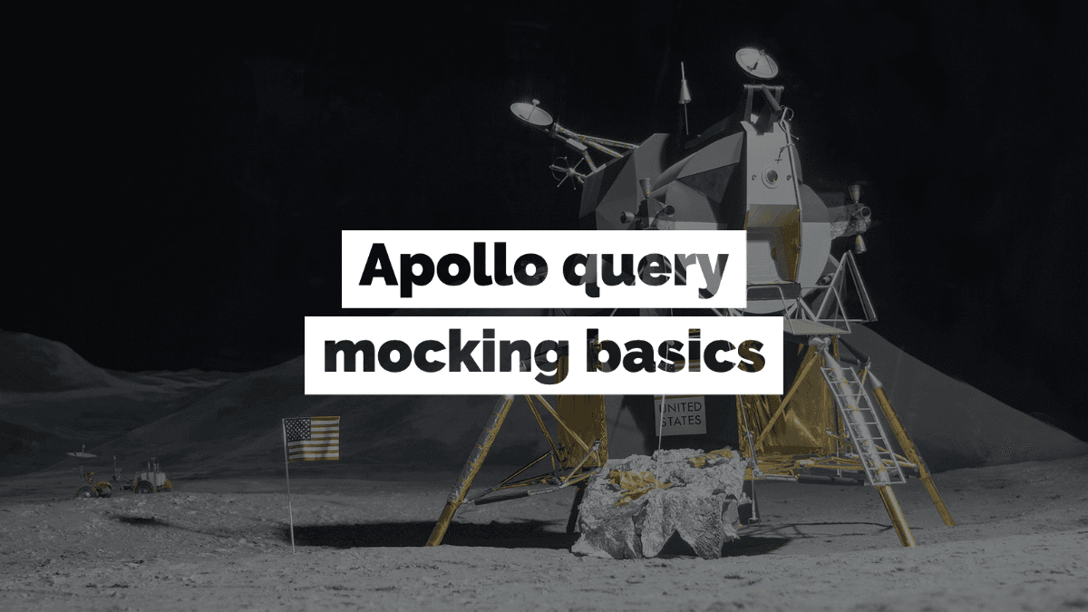 Cover image for Apollo Query Mocking Basics