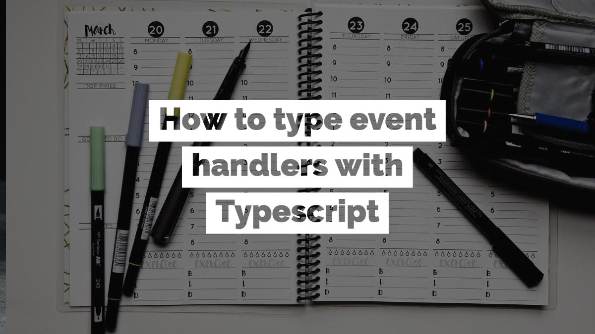 Cover image for How to type event handlers with Typescript